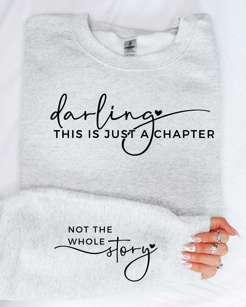 DARLING THIS IS A CHAPTER POSITIVE VIBES SWEATSHIRT